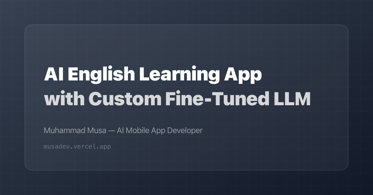 Built an AI English Learning App with Custom Fine-Tuned LLM